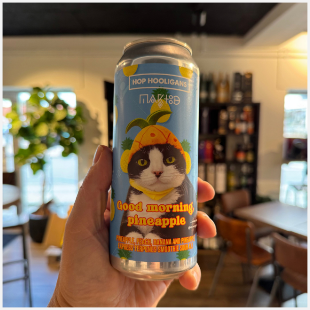 Hop Hooligans Good Morning Pineapple Heavily Fruited Pineapple Express Terpene-Infused Peach Banana and Pineapple Smoothie Sour Ale 6,0% alc. 50 cl. 